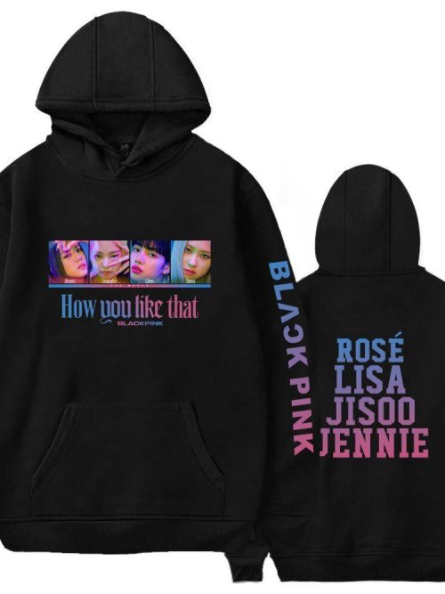 how you like that hoodie